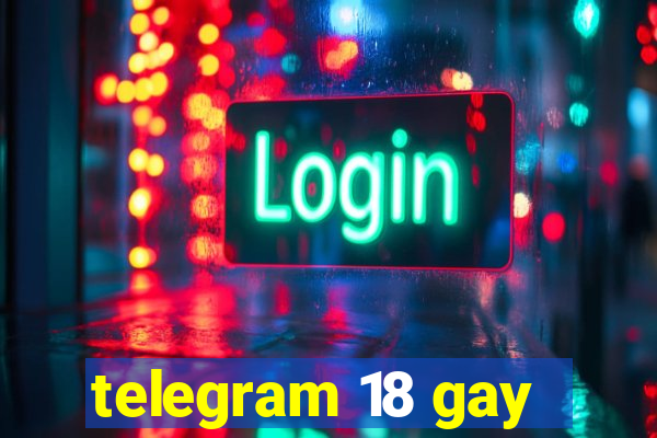 telegram 18 gay